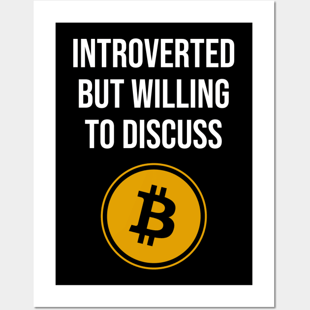 Introverted but Willing To Discuss Bitcoin Wall Art by n23tees